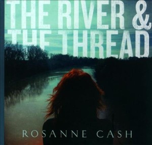 Cash ,Rosanne - The River +Thread